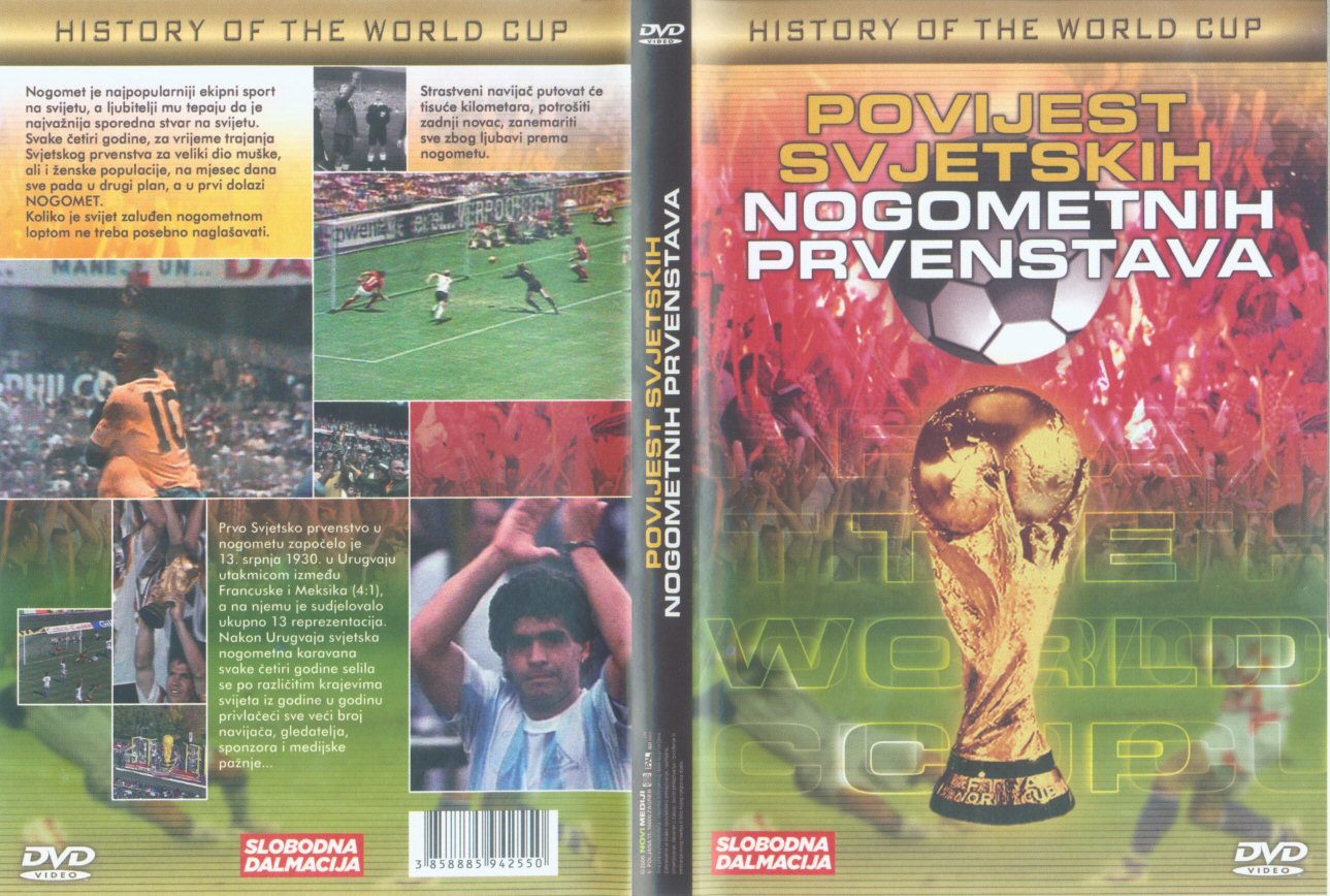 Click to view full size image -  DVD Cover - H - Histori of the World Cupl - Povjest Svjetskih Nogometnih Prvenstava COVER - Histori of the World Cupl - Povjest Svjetskih Nogometnih Prvenstava COVER.jpg